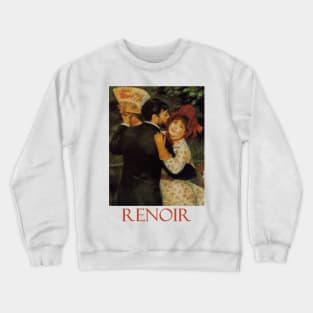 A Dance in the Country by Pierre-Auguste Renoir Crewneck Sweatshirt